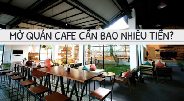 chi phi mo quan cafe